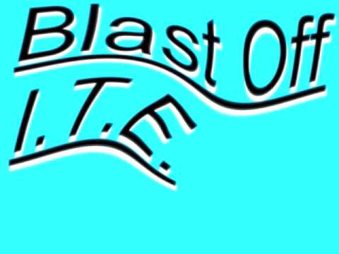BLAST OFF - I.T.E. [S Original Productions]