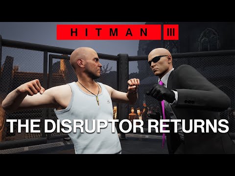 Hitman 3 - The Disruptor Returns a bit differently