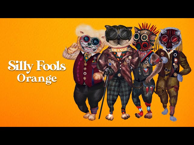 ORANGE - Silly Fools