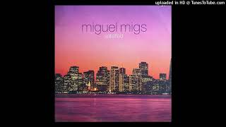 Miguel Migs - Satisfied (Old Skool Flava Mix)