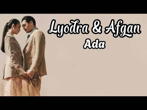 Ada - Lyodra & Afgan || LIRIK
