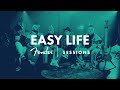 Easy Life Fender Sessions Fender