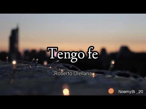 Tengo Fe - Roberto Orellana