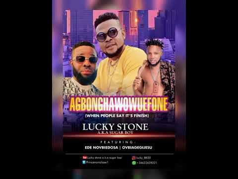 LUCKY STONE AGBONGHAWOWUEFONE FT EDE EDOSA AND OVBIAGEG IJESU - BENIN MUSIC