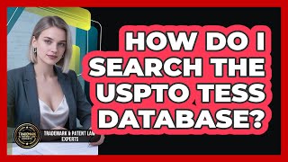 How Do I Search The USPTO TESS Database