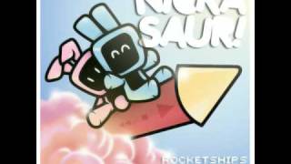 RocketShips and Radios - Nickasaur!