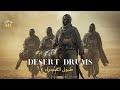 Desert Drums | طبول الصحراء | Afro & Arabic Ethnic House #afrobeats #afrofusion #arabichouse