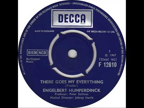 UK New Entry 1967 (137) Engelbert Humperdinck - There Goes My Everything