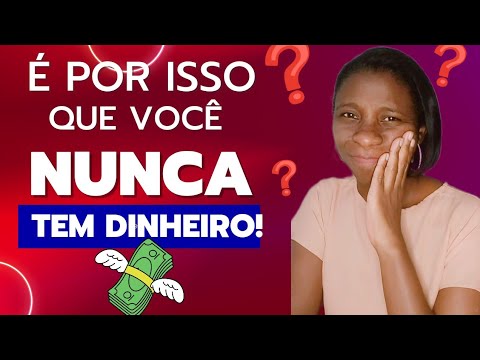 É por isso que você NUNCA tem dinheiro! 💸💸