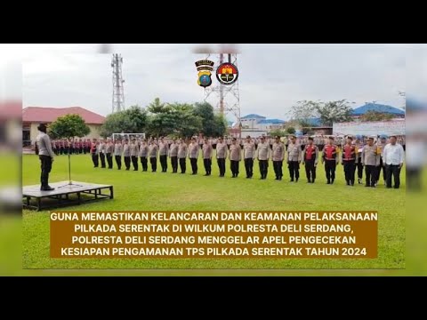 POLRESTA DELI SERDANG APEL PEMERIKSAAN KESIAPAN PAM PILKADA