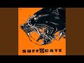 Suffocate
