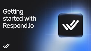 Get Started With respond.io 🎉