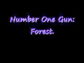 Number one Gun- Forest 