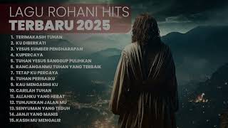 Download lagu KUMPULAN LAGU ROHANI TERBARU | PLAYLIST TERBARU 2025 LAGU ROHANI mp3 Download lagu KUMPULAN LAGU ROHANI TERBARU | PLAYLIST TERBARU 2025 LAGU ROHANI mp3