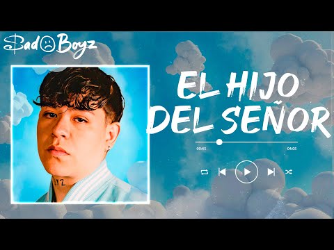 JUNIOR H - EL HIJO DEL SEÑOR (letra)