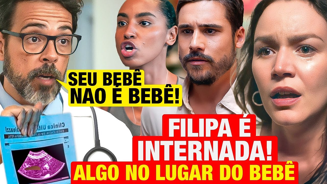 MANIA DE VOCÊ - Filipa é internada e descobre que SEU BEBÊ NÃO É UM BEBÊ! Resumo capítulo de hoje