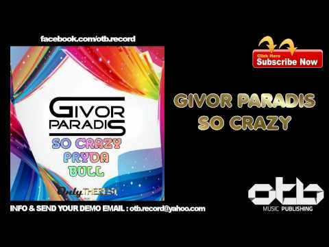 Givor Paradis - So Crazy