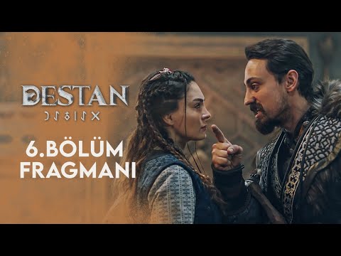 Destan 6. Bölüm Fragmanı