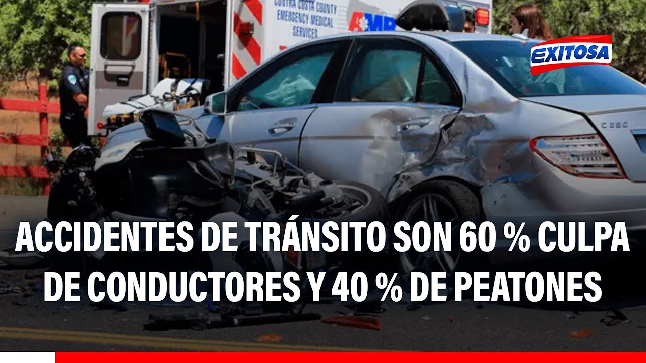 🔴🔵 Accidentes de tránsito en el Perú: El 60% lo ocasionan los conductores y 40% los peatones