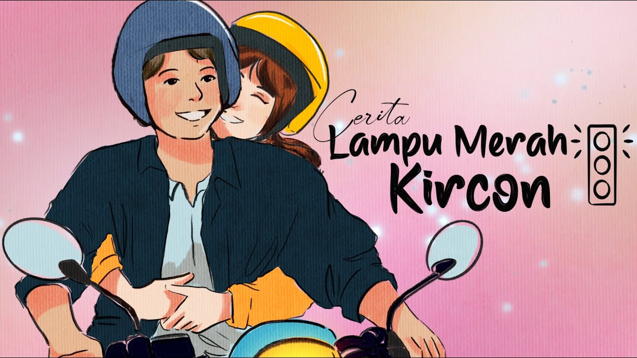 【MV】Cerita Lampu Merah Kircon - Icazahra