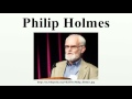 Philip Holmes