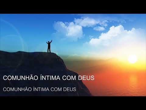 Comunhão Íntima com Deus