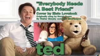 Everybody Needs A Best Friend - TED - cover by Elsie Lovelock