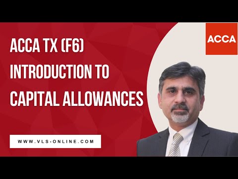ACCA TX (F6) Introduction to Capital Allowances and Main Pool | Capital allowances explained