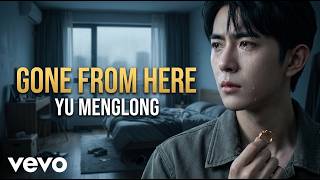 Download lagu Yu Menglong – Pergi dari Sini 😭 Lirik Lengkap | Kau Telah Pergi, Tapi Aku Masih Merindukanmu 💔 mp3