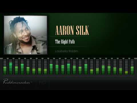 Aaron Silk - The Right Path (Lalabella Riddim) [HD]