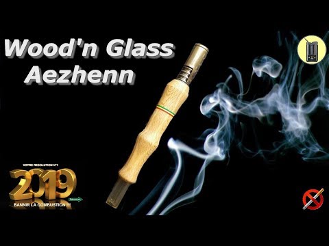 DYNAVAP, Wood'n Glass Aezhenn +Test vapeur, Vaporisateur VapCap, tutoriel