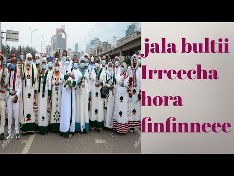 jala bultii irreecha hora finfinnee