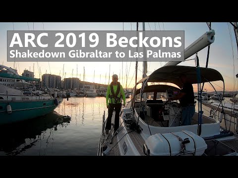Ep 103 ARC 2019 Beckons - Shakedown Gibraltar to the Canary Islands
