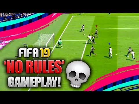*NEW* FIFA 19 ‘NO RULES’ GAMEPLAY! (NO FOULS OR OFFSIDE!) Video