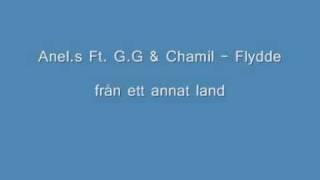 Anel.s Ft. G.G & Chamil - Flydde från ett annat land