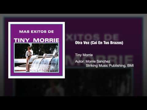 Tiny Morrie - "Otra Vez (Cai En Tus Brazos)"  - Versión Original / Original Version