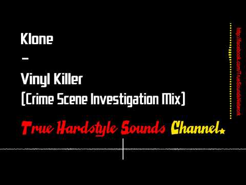 Klone - Vinyl Killer (Crime Scene Investigation Mix)
