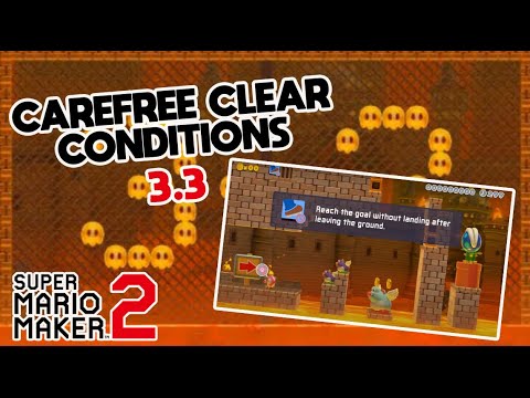 Carefree Clear Conditions 3.3 - Super Mario Maker 2
