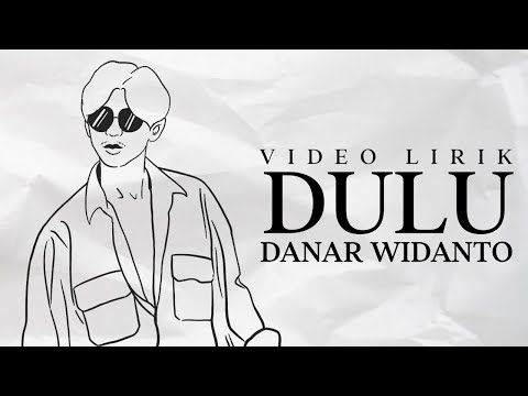 DANAR WIDIANTO - DULU (VIDEO LIRIK) LAGU VIRAL X-FACTOR INDONESIA 2021