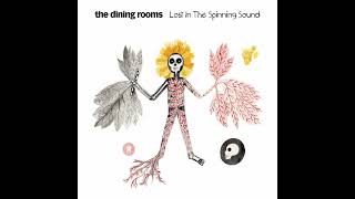 Music video thumbnail preview for The Dining Rooms  - Lost In The Spinning Sound by The Dining Rooms