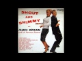 James Brown & The Famous Flames - Shout & Shimmy (Live)