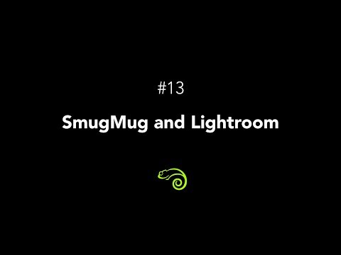 Episode 13:  SmugMug and Lightroom