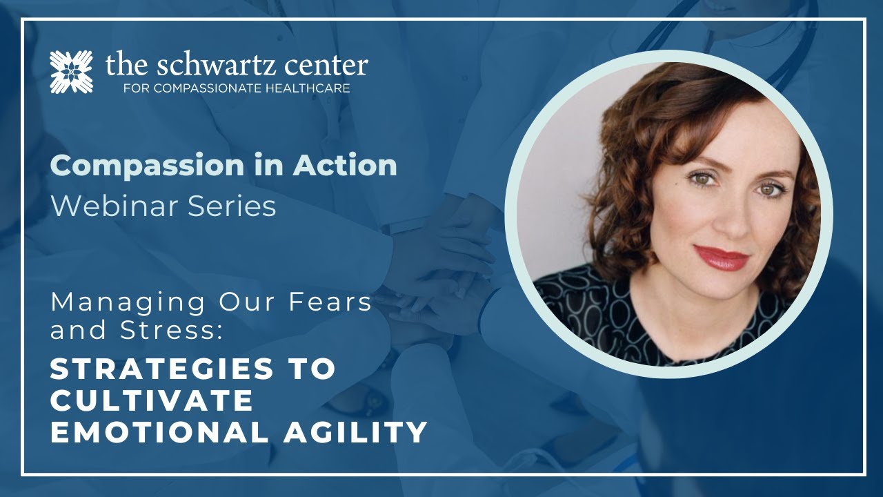 Managing Our Fears and Stress: Strategies to Cultivate Emotional Agility