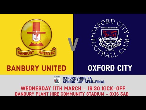 Banbury United v Oxford City.//A Costly Failure?//Oxfordshire Senior Cup 🏆 Semi Final.//