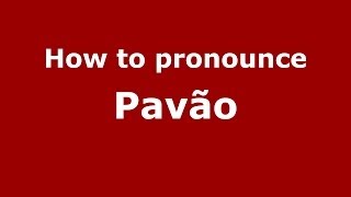 How to pronounce Pavão