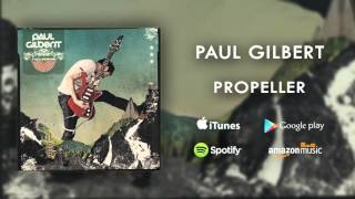 Paul Gilbert - Propeller (Official Audio)