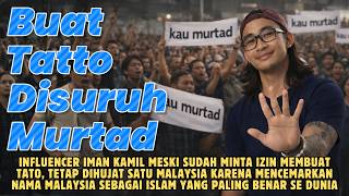 Download lagu mencemarkan nama negara islam terbaik, warga malaysia sepakat kecam Iman kamil bertato mp3