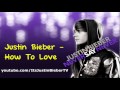 Justin Bieber - How To Love (Lil Wayne Cover ...