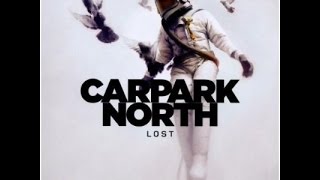 Carpark North - Everything Starts Again ( mix by Greg )