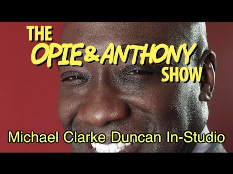 Opie & Anthony: Michael Clarke Duncan In-Studio (01/11/12)